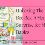 Unboxing The Little Bee Box: A Monthly Surprise for Moms and Babies